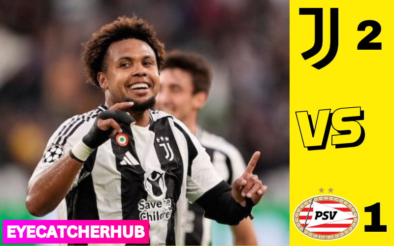 Champions League: Juventus Take Control with 2-1 Win Over PSV