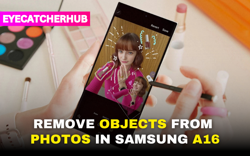 Remove Objects From Photos in Samsung A16 – Object Eraser
