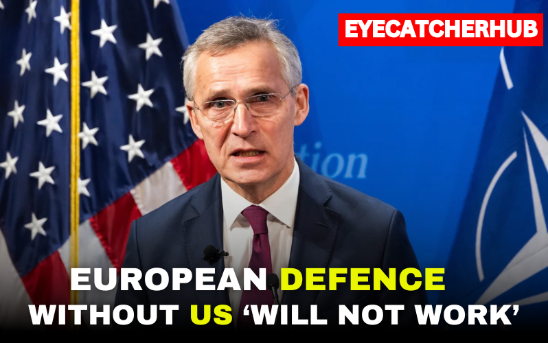 NATO Chief Says European Defence Without US ‘Will Not Work’